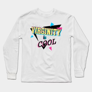 Virginity Is Cool Long Sleeve T-Shirt